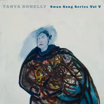 Swan Song Series Vol.5 by Tanya Donelly