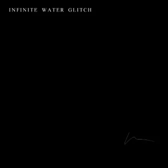 Infinite Water Glitch by 