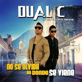 No Se Olvida De Donde Se Viene by Dual C