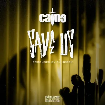 Save Us by Caine