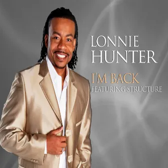 I'm Back by Lonnie Hunter