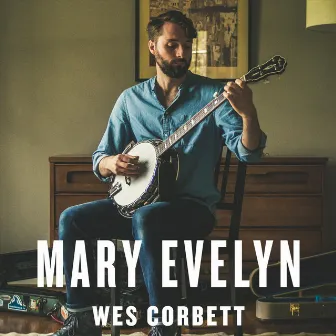 Mary Evelyn by Wes Corbett