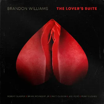 The Lover's Suite by Brandon Williams