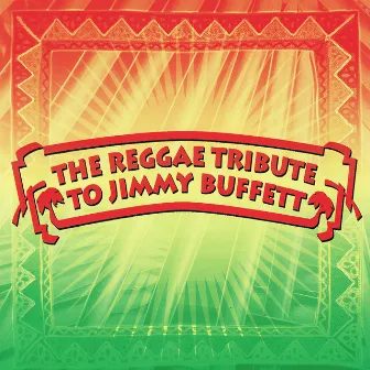 The Reggae Tribute To Jimmy Buffett by Unknown Artist