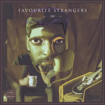 Favourite Strangers by Short Round