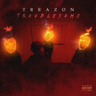 Troublesome by Treazon