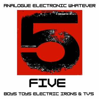 5 - Boys Toys Electric Irons & T.V.'s by Analogue Electronic Whatever