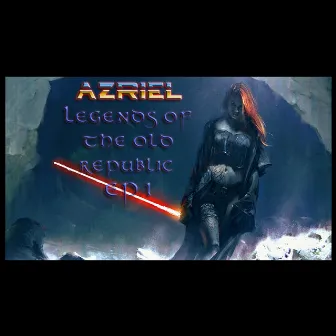 Legends of the Old Republic Ep1 by Azriel