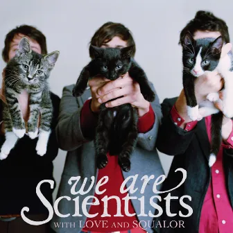 With Love And Squalor by We Are Scientists