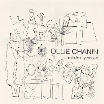 RAIN IN MY HOUSE by OLLIE CHANIN