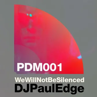 We Will Not Be Silenced by Paul Edge