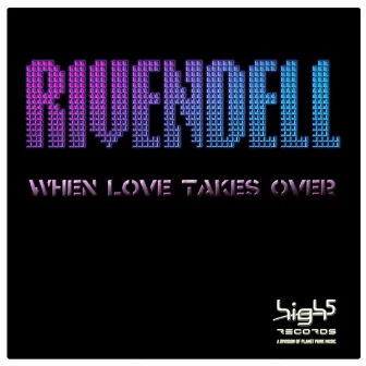 When Love Takes Over by Rivendell