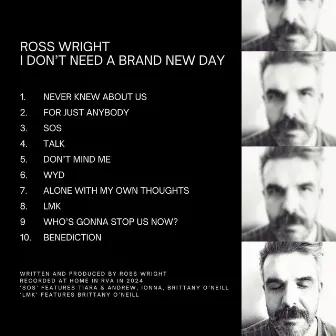 I DON'T NEED A BRAND NEW DAY by Ross Wright