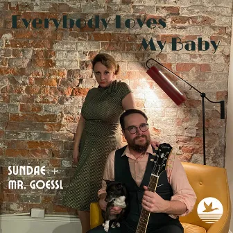 Everybody Loves My Baby by Sundae + Mr. Goessl