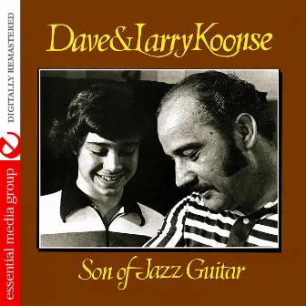 Son Of Jazz Guitar (Digitally Remastered) by Larry Koonse