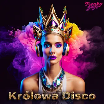 Królowa Disco (Radio Edit) by Freaky Boys