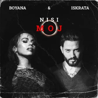 Nisi Moj by Boyana