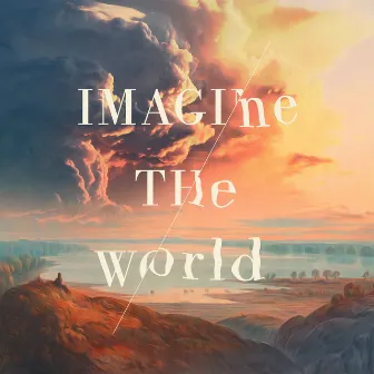 Imagine The World by Philip Guyler