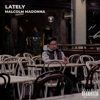 LATELY by Malcolm Madonna