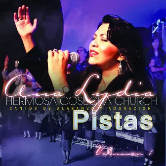 Hermosa Cosecha Church Cantos De Alabanza Y Adoracion Pistas, Vol. 1 by Ana Lydia