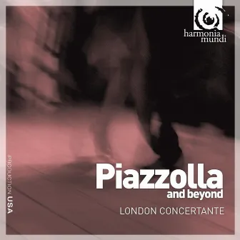 Piazzolla and Beyond by London Concertante