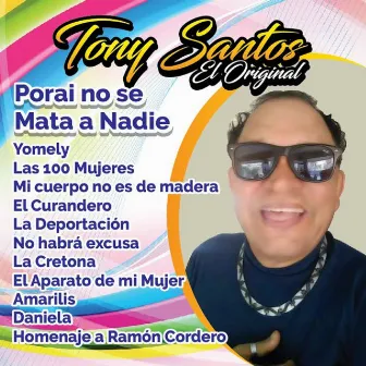 Porai No Se Mata a Nadie by Tony Santos