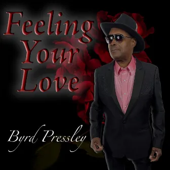 Feeling Your Love by Byrd Pressley