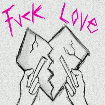 Fuck Love by Lil Darkian