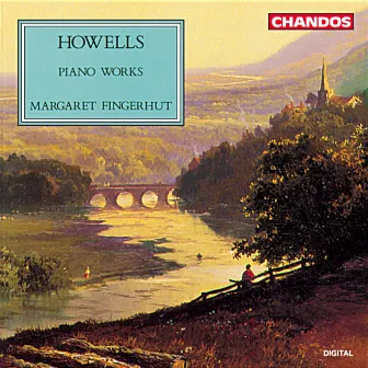 Howells: Piano Music by Margaret Fingerhut