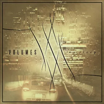 No Sleep by Volumes