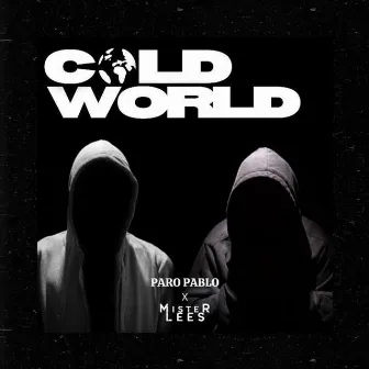 Cold World by Paro Pablo