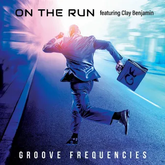 ON THE RUN by Groove Frequencies