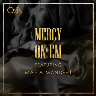 Mercy On Em (feat. Mafia McNight) by QZA