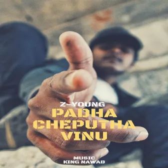 Padha Cheputha Vinu by Z-Young