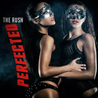 The Rush by Perfected