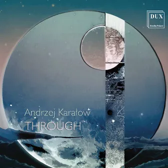 Andrzej Karałow: Through by Andrzej Karałow