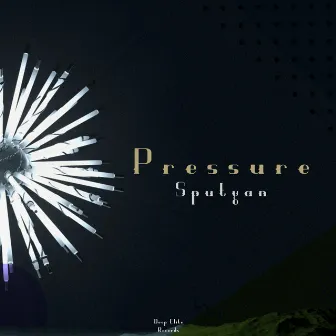 Pressure by Sputyan