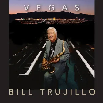 Vegas by Bill Trujillo