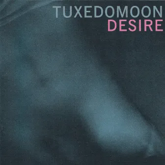 Desire/No Tears by Tuxedomoon