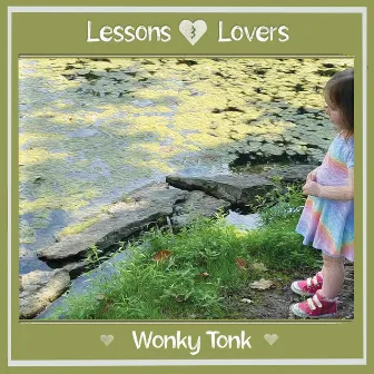 Lessons & Lovers by Wonky Tonk