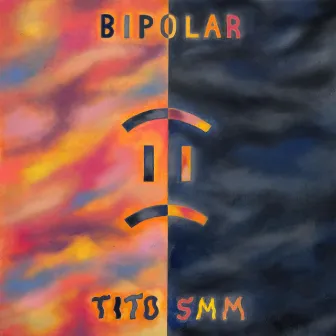 Bipolar by Tito SMM