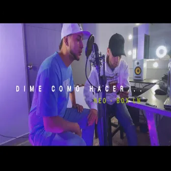 DIME COMO HACER by Box LN