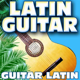 Latin Guitar by Paul Latin