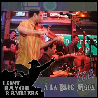 Live a La Blue Moon by Lost Bayou Ramblers