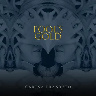 Fool's Gold by Carina Frantzen