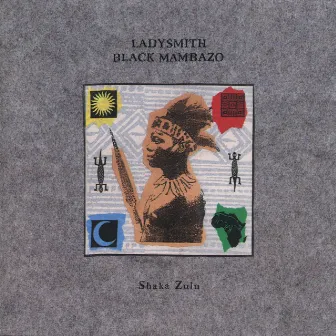 Shaka Zulu by Ladysmith Black Mambazo