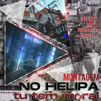 MONTAGEM NO HELIPA TU TEM MORAL by Dj Faell