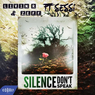 Silence (Don't Speak) by Zeff