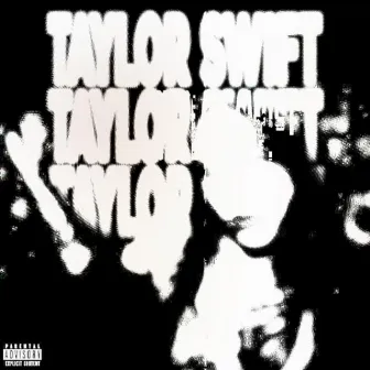 TAYL0R SWIFT by $can