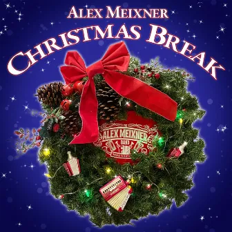 Alex Meixner Christmas Break by Alex Meixner